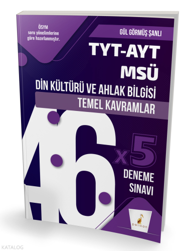 Pelikan Yayınları TYT-AYT-MSÜ Din Kültürü ve Ahlak Bilgisi Temel Kavramlar ve 46x5 Deneme Sınavı