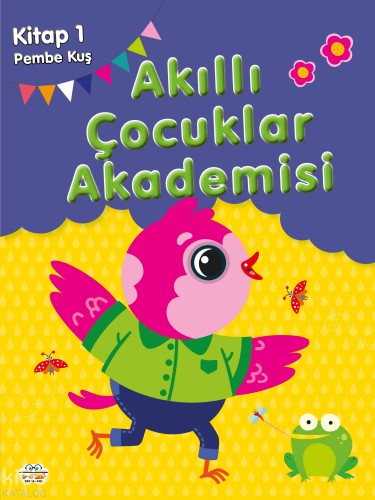 Pembe Kuş;Akıllı Çocuklar Akademisi 1 | benlikitap.com