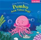 Pembo Artık Yalnız Değil | benlikitap.com