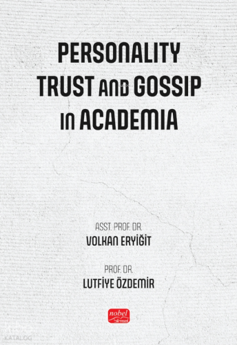 Personality, Trust and Gossip in Academia
