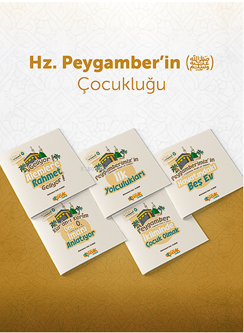 Peygamber Efendimiz(sas) Çocukluğu (5 kitap)