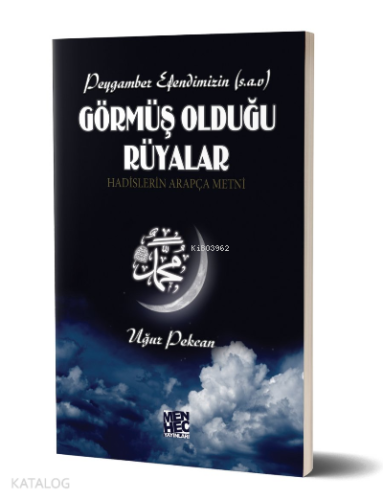 Peygamber Efendimizin (s.a.v) Görmüş Olduğu Rüyalar