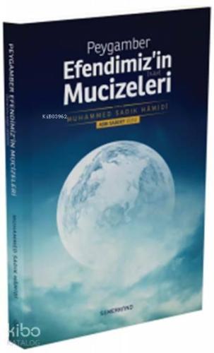 Peygamber Efendimiz'in (s.a.v.) Mucizeleri | benlikitap.com