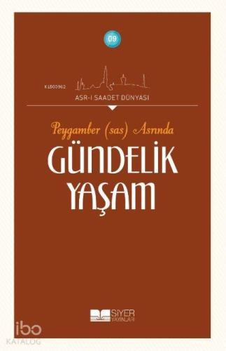 Peygamber (sas) Asrında Gündelik Yaşam