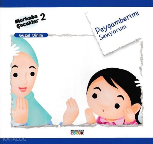 Peygamberimi Seviyorum - Güzel Dinim Merhaba Çocuklar 2