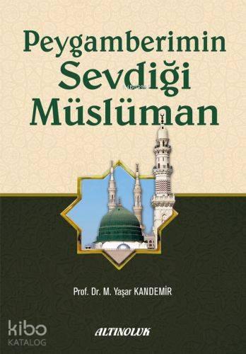 Peygamberimin Sevdiği Müslüman