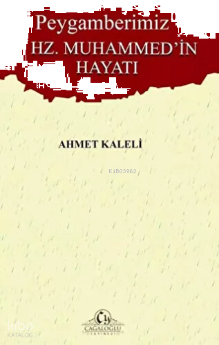 Peygamberimiz Hz. Muhammed`in Hayatı