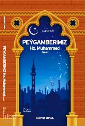 Peygamberimiz Hz.Muhammed (s.a.s.)