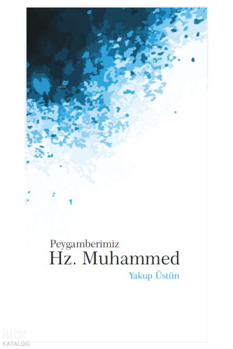 Peygamberimiz Hz. Muhammed
