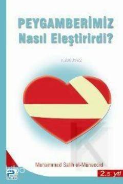 Peygamberimiz Nasıl Eleştirirdi? | benlikitap.com