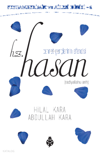 Peygamberimiz ve Ailesi Dizisi-6 Cennet Gençlerinin Efendisi Hz. Hasan