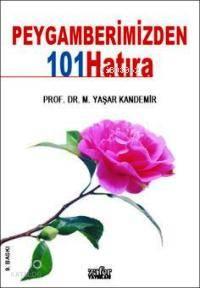 Peygamberimizden 101 Hatıra | benlikitap.com