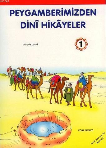 Peygamberimizden Dinî Hikâyeler 1; 7 Yaş ve Üstü (B. Boy) | benlikitap