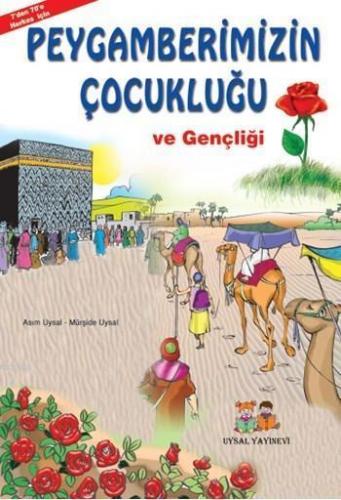 Peygamberimizin Çocukluğu ve Gençliği; 7 Yaş ve Üstü | benlikitap.com