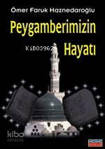Peygamberimizin Hayatı (cep Boy) | benlikitap.com