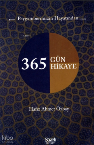 Peygamberimizin Hayatından 365 Gün Hikaye | benlikitap.com