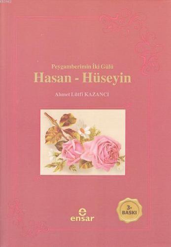 Peygamberimizin İki Gülü Hasan-Hüseyin | benlikitap.com