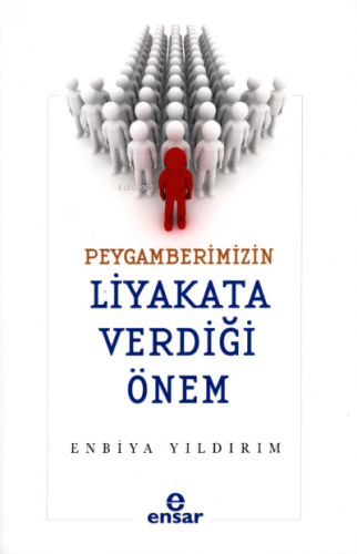Peygamberimizin Liyakata Verdiği Önem | benlikitap.com