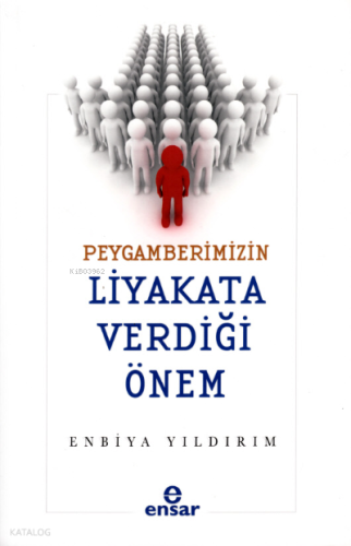 Peygamberimizin Liyakata Verdiği Önem