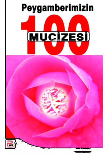Peygamberimizin (s.a.v.) 100 Mucizesi | benlikitap.com