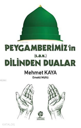 Peygamberimiz'in (s.a.v) Dilinden Dualar
