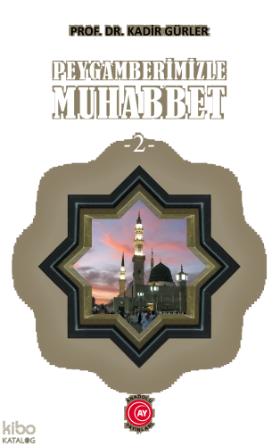 Peygamberimizle Muhabbet -2-