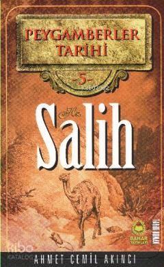 Peygamberler Tarihi 5 - Hz. Salih | benlikitap.com
