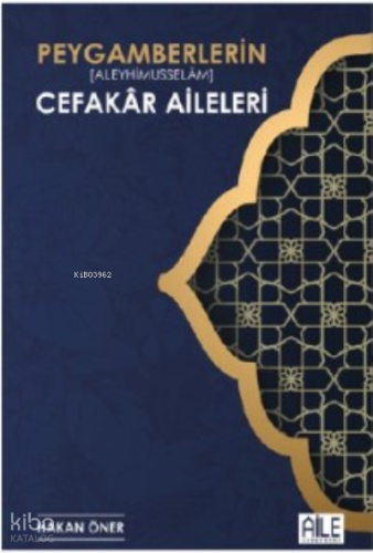 Peygamberlerin Cefakar Aileleri