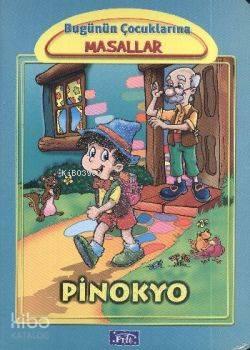 Pinokyo; Bugünün Çocuklarına Masallar | benlikitap.com