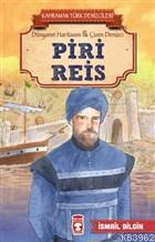 Piri Reis - Kahraman Türk Denizcileri | benlikitap.com