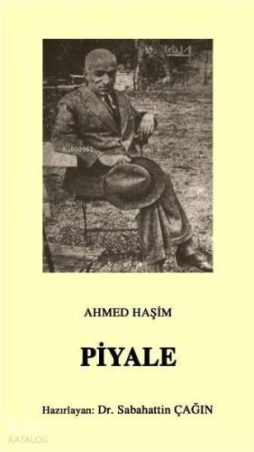 Piyale; Osmanlı Türkçesi aslı ile birlikte, sözlükçeli
