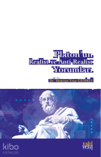 Platon'un Realist ve Anti-Realist Yorumları