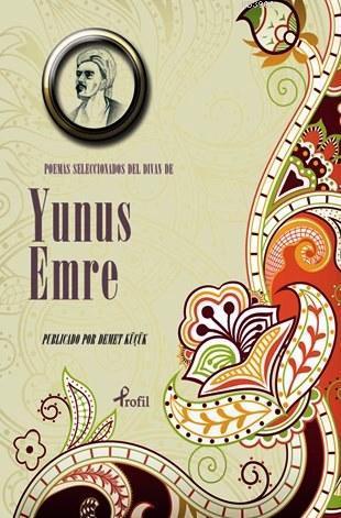 Poemas Seleccionadas del Divan de Yunus Emre | benlikitap.com