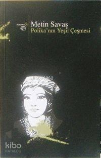 Polika'nın Yeşil Çeşmesi