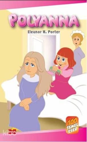 Polyanna; 100 Temel Eser | benlikitap.com