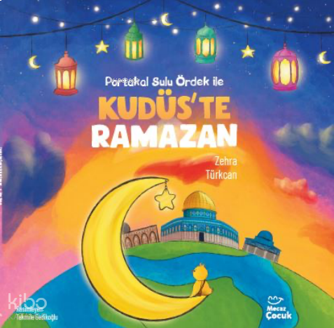 Portakal Sulu Ördek ile Kudüs’te Ramazan