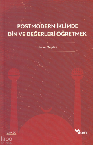 Postmodern İklimde Din Ve Değerleri Öğretmek