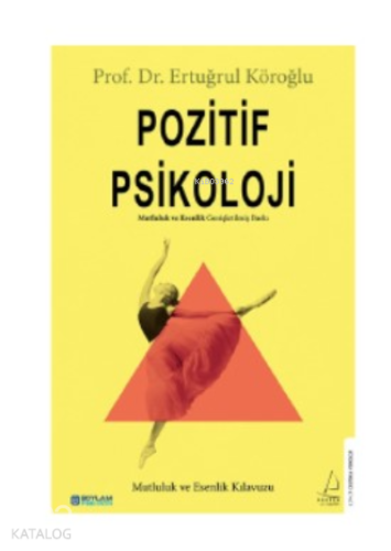 Pozitif Psikoloji;Mutluluk ve Esenlik Kılavuzu | benlikitap.com