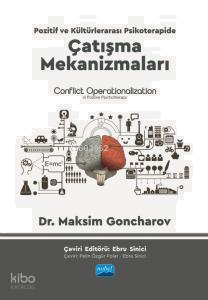 Pozitif Ve Kültürlerarası Psikoterapide Çatışma Mekanizmaları ;Conflict Operationalization in Positive Psychotherapy