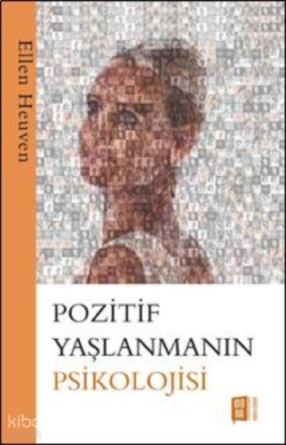 Pozitif Yaşlanmanın Psikolojisi