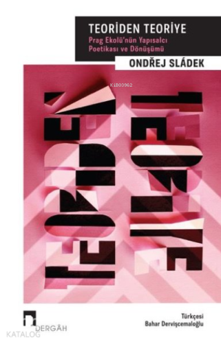 Prag Ekolü'nün Yapısalcı Poetikası ve Geçirdiği Dönüşüm