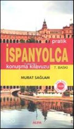 Pratik İspanyolca Konuşma Kılavuzu