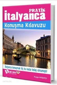 Pratik İtalyanca Konuşma Kılavuzu (Ciltli)