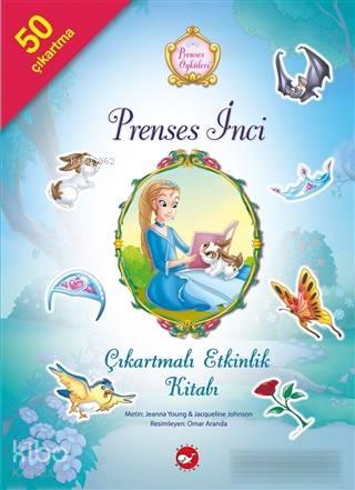 Prenses İnci Çıkartmalı Etkinlik Kitabı - Prenses Öyküleri | benlikita