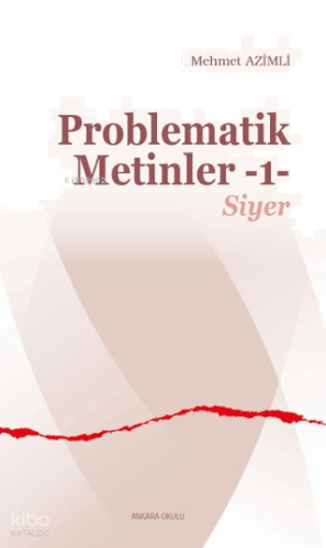 Problematik Metinler -1-;Siyer | benlikitap.com
