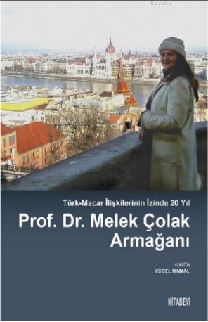 Prof. Dr. Melek Çolak Armağanı | benlikitap.com