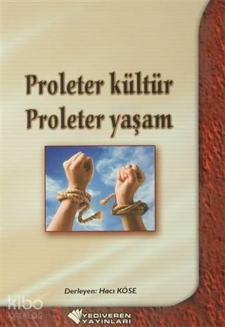 Proleter Kültür Proleter Yaşam | benlikitap.com