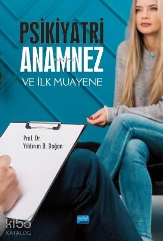 Psikiyatri: Anamnez ve İlk Muayene