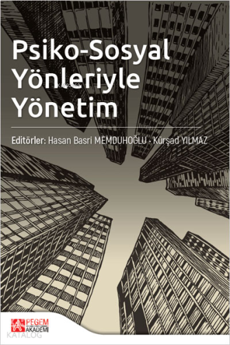 Psiko-Sosyal Yönleriyle Yönetim | benlikitap.com