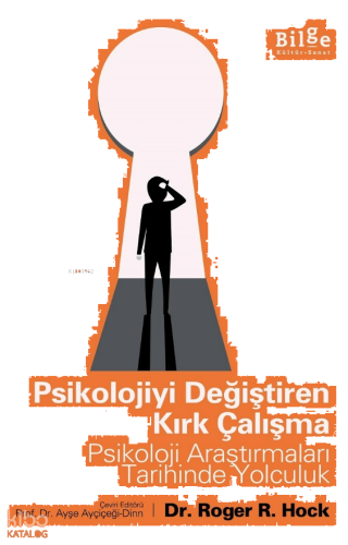 Psikolojiyi Değiştiren Kırk Çalışma; Psikoloji Araştırmaları Tarihinde Yolculuk